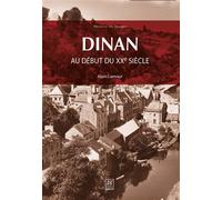 Dinan - Au début du XXe siècle - Alain Lamour - Nouvelles Editions Sutton - broché - Beau livre
