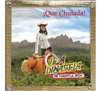 Dinastia De Tuzantla - Que Chulada