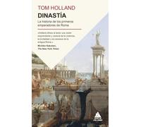 Dinastía: La historia de los primeros emperadores de Roma