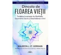 Dincolo de Floarea vietii - Maureen J. St. Germain, Editie in limba romana