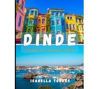 DINDE GUIDE DE VOYAGE 2026: Explorez les merveilles antiques, les villes modernes et les trésors cachés de la Turquie