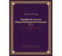 d'Indy: Symphonie sur un Chant Montagnard Français, Op. 25 - Full Orchestral Score