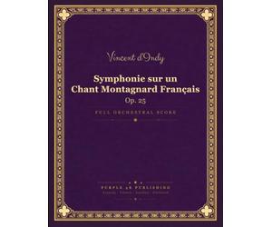 d'Indy: Symphonie sur un Chant Montagnard Français, Op. 25 - Full Orchestral Score