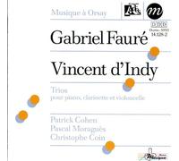 D'indy: Trio op. 29 - Faure: Trio op. 120 (version clarinet, cello, piano) - Trio Cohen - Moragues - Coin