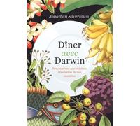 Dîner avec Darwin Des cavernes aux cuisines, l'évolution de nos assiettes - Jonathan Silvertown - Quanto - broché - Etude