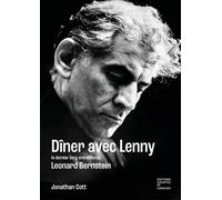 Dîner Avec Lenny - Le Dernier Long Entretien Avec Léonard Bernstein