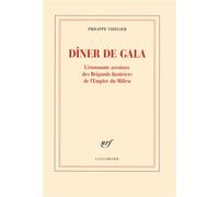 Dîner de gala L'étonnante aventure des Brigands Justiciers de l'Empire du Milieu - Philippe Videlier - Gallimard - broché - Roman