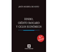 DINERO,CRÉDITO BANCARIO Y CICLOS ECONÓMICOS. Edición de bolsillo