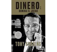 Dinero: domina el juego: Cómo alcanzar la libertad financiera en 7 pasos