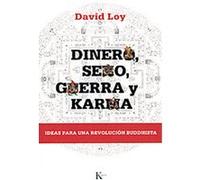 Dinero, sexo, guerra y karma / Money, Sex, War, and Karma David Loy (Auteur)