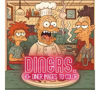 Diners.: A Lowbrow Pop Art Coloring Book of Late Nights, Empty Booths, and Endless Coffee