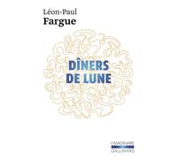 Dîners de lune - Léon-Paul Fargue - Gallimard - Poche - Livre