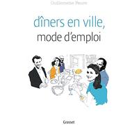 DINERS EN VILLE MODE D EMPLOI: L'art de se passer les plats