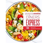 Collectif – Dîners express : 100 recettes testées pour vous ! – Guide – Broché