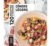 Collectif – Tous en cuisine : Dîners légers – 120 recettes à partager – Broché