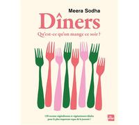 Dîners - Qu'est ce qu'on mange ce soir ? 120 recettes végétaliennes et végétariennes idéales pour le plus important repas de la journée ! - Meera Sodha - La Plage Editeur - relié - Beau livre