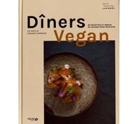Mes dîners vegan pour recevoir