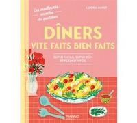 Dîners vite faits bien faits: Super facile, super bon et plein d'infos – Mango