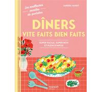 Dîners vite faits bien faits Super facile, super bon et plein d'infos - Sandra Mahut - Mango - cartonné - Guide