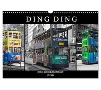 Ding Ding - Hong Kong's Tramways (Wandkalender 2026 DIN A3 quer), CALVENDO Monatskalender: Eine erlebnisreiche Reise durch die Stadt.