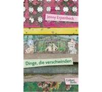 Dinge, die verschwinden Erpenbeck, Jenny (Auteur)