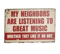 Dinghaole Plaque en métal humoristique avec inscription: My Neighbors Are Listening to Great Music. Accessoires de bar pour pub à domicile, cadeaux musicaux, panneau en