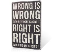 dingleiever Décoration murale en métal « Wrong Is Wrong, Right Is Wrong » pour salon, chambre à coucher, cuisine, salle de bain