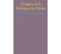Dingley et la Fabrique du Mythe: Roman sur un écrivain dont les mots façonnent la mémoire nationale en Angleterre impériale