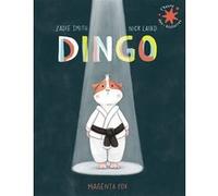 Dingo Zadie Smith (Auteur), Nick Laird (Auteur), Sika Fakambi (Traduction), Magenta Fox (Illustration)