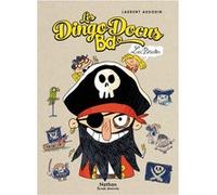 Laurent Audouin – Les pirates – Les DingoDocus BD – Dès 8 ans – Cartonné