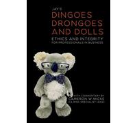 Dingoes, Drongoes and Dolls Ethics and Integrity for Professionals in Business - Cameron W Micke - Monogramme - ebook (ePub) - Livre