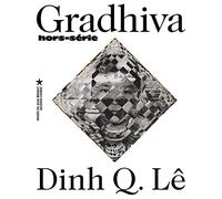 Dinh Q. Lê.: REVUE D'ANTHROPOLOGIE ET D'HISTOIRE DES ARTS