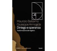 Diniego e speranza. Trasformazioni del negativo