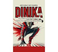 Dinika: Tome II: La langue n'a pas d'os, mais peut briser un homme