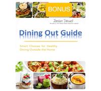 Dining Out Guide: Smart Choices for Healthy Dining Outside the Home