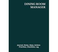 DINING ROOM MANAGER: Journal, Notes, Ideas, Actions, Priorities, Checklists, Log | Tool for Daily Goal Setting Tracker | Time Management | Performance Reviews | Project Office Book Gifts for Meetings