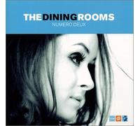 Dining Rooms - Numero Deux