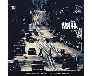 Dining Rooms the - Do Hipsters Love