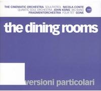 Dining Rooms the - Versioni Particolari