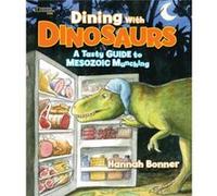 Dining With Dinosaurs by Hannah Bonner Hannah Bonner, (Auteur)