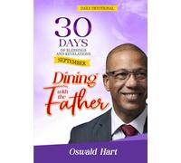 Dining with the Father Daily Devotional September: 30 DAYS OF BLESSINGS AND REVELATIONS