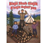 Dinjii Zhuh Ginjik K'eejit Dęhtł'yaa / Alaskan Gwich'in Youth Dictionary (Premium-Color Edition)