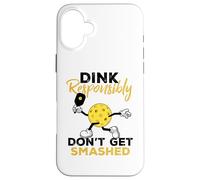 Dink Responsibly Don't Get Smashed Funny Pickleball Player Coque pour iPhone 16 Plus