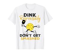 Dink Responsibly Don't Get Smashed Funny Pickleball Player T-Shirt
