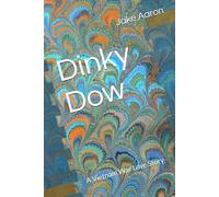 Dinky Dow: A Vietnam War Love Story