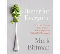Dinner for Everyone by Mark Bittman Unknown (Auteur)