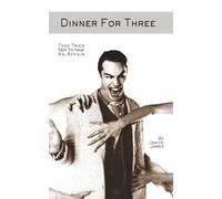 Dinner For Three: They tried not to have an affair...