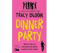 Dinner Party: A laugh-out-loud romantic comedy - [Version Originale] Tracy Bloom (Auteur)