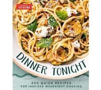 Dinner Tonight - Americas Test Kitchen - Americas Test Kitchen - Livre en Anglais - Hardback Americas Test KitchenAmericas Test Kitchen (Auteur)