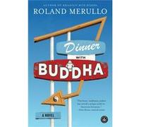 Dinner with Buddha by Roland Merullo Roland Merullo (Auteur)